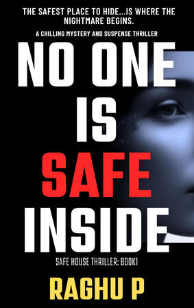 NEW RELEASE - No One is Safe Inside: A Chilling Mystery and Suspense Thriller and a jaw-dropping finale (The Safe House Thriller Book 1)
